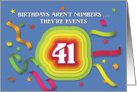 Happy 41st Birthday Celebration with confetti and streamers card