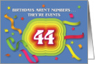 Happy 44th Birthday Celebration with confetti and streamers card