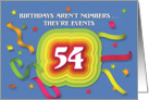 Happy 54th Birthday Celebration with confetti and streamers card