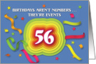 Happy 56th Birthday Celebration with confetti and streamers card