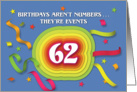 Happy 62nd Birthday Celebration with confetti and streamers card