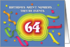Happy 64th Birthday Celebration with confetti and streamers card