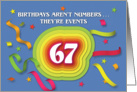 Happy 67th Birthday Celebration with confetti and streamers card