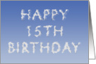 Happy 15th Birthday written in clouds card