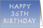 Happy 36th Birthday written in clouds card