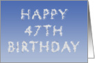Happy 47th Birthday written in clouds card