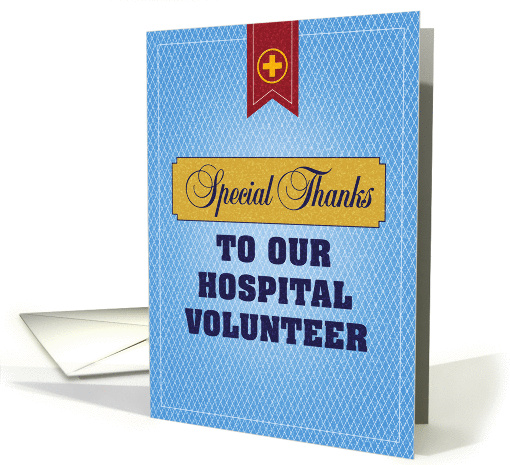Special Thanks to our Hospital Volunteer card (1102976)