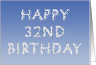 Happy 32nd Birthday written in clouds card