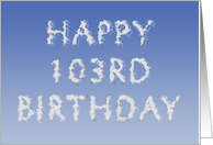 Happy 103rd Birthday written in clouds card