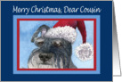 Merry Christmas Cousin, Schnauzer in Santa hat card