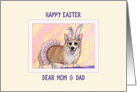 Happy Easter Mom & Dad, Corgi dog wearing a tutu and bunny ears card