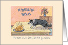 Thanksgiving Wishes, our house to yours, sheepdog stalking the turkey card