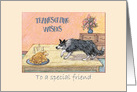 Thanksgiving Wishes special friend, sheepdog stalking the turkey card