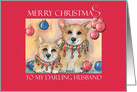 Merry Christmas darling husband, Corgi dogs, bells & baubles card