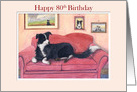 Happy 80th Birthday, border collie dog on the sofa card