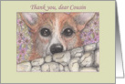 Thank you, dear Cousin, corgi dog looking over the wall card