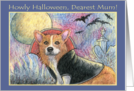 Happy Halloween Mum, spooky Corgi. card