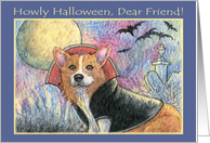 Happy Halloween Friend, spooky Corgi. card