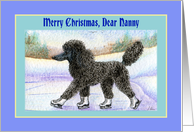 Merry Christmas Nanny, black Poodle on ice skates card