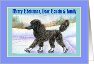 Merry Christmas Cousin & Family, black Poodle on ice skates card