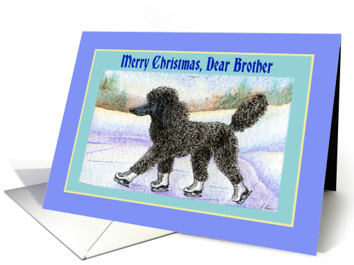 Merry Christmas Brother, black Poodle on ice skates card (1454684)