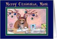 Merry Christmas Mum, Corgi writing Christmas cards