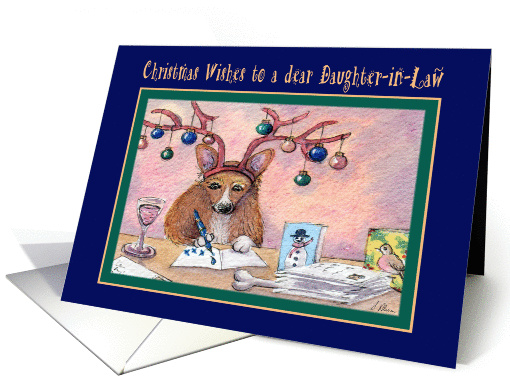 Merry Christmas Daughter-in-Law, Corgi writing Christmas card
