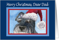Merry Christmas Dad, Schnauzer in Santa hat card