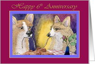 Happy 6th Anniversary, Corgi dogs romantic couple anniversary card