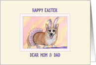 Happy Easter Mom & Dad, Corgi dog wearing a tutu and bunny ears card