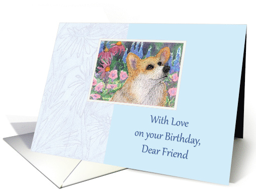 Happy Birthday Friend, corgi sitting in a flower garden card (1471010)