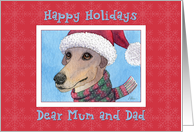 Happy Holidays Mum & Dad, greyhound dog in Santa hat and scarf card