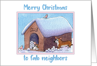 Merry Christmas to fab neighbors, Corgi dogs playing snowballs card