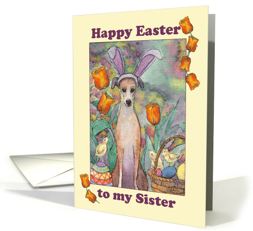 Happy Easter, Sister. Whippet dog in bunny ears card (1516502)