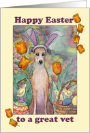 Happy Easter, great vet. Whippet dog in bunny ears card
