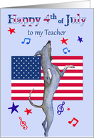 Happy 4th July, Teacher, dancing greyhound dog & American flag card