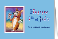 Happy 4th of July, valued customer,corgi dog drinking red wine card