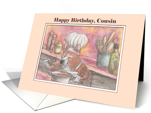 Happy Birthday, Cousin, corgi dog chef, in the kitchen card (1519080)