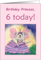 Birthday Princess, 6 today. 6th birthday mouse fairy, card