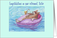 Congratulations on your retirement, Sister, corgi dog chilling at sea card