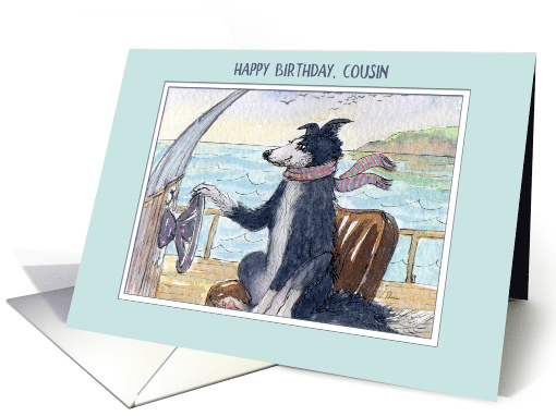 Happy Birthday Cousin, Border Collie dog steering a boat card