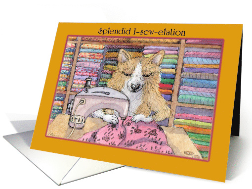 A Corgi Dog Keen on Sewing is Happy to be in Self Isolation card