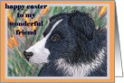 Happy Easter traditional paper greeting card to friend dog border collie flowers card