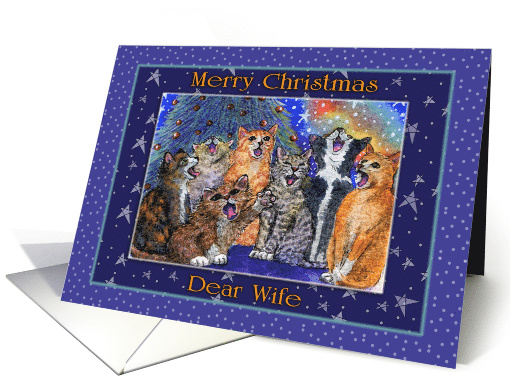 Cats Singing Christmas Carols for a Dear Wife card (670712)