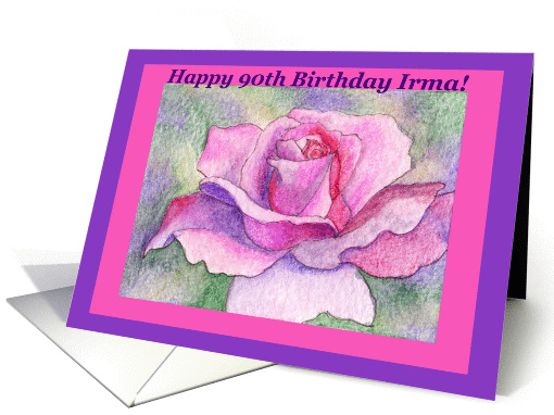 happy birthday Irma, rose, 90th, card (915734)