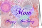 Mom Happy Birthday Heart and Kaleidoscopes card