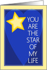 You are the star of my life card