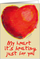 My heart it’s beating just for you card