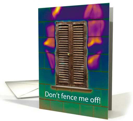 don't fence me off card (388977)