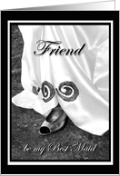 Friend be my Best Maid Wedding Dress and Shoe card